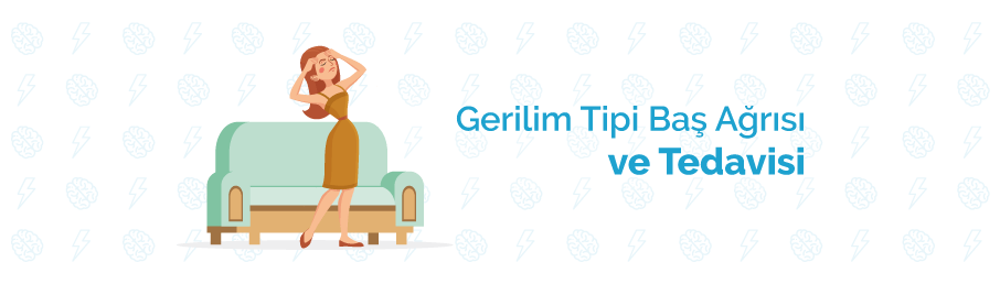 Gerilim Tipi Başağrısı